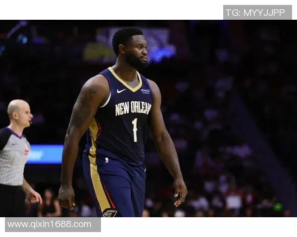 锡安体重问题持续发酵鹈鹕队聘请营养师全天候监控饮食管理