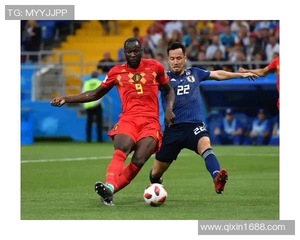 日本与比利时足球对决精彩回顾与战术分析